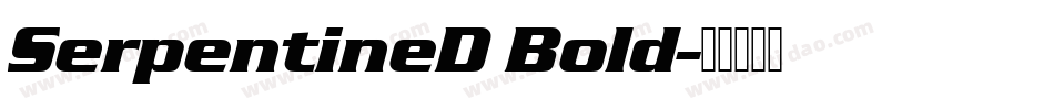 SerpentineD Bold字体转换